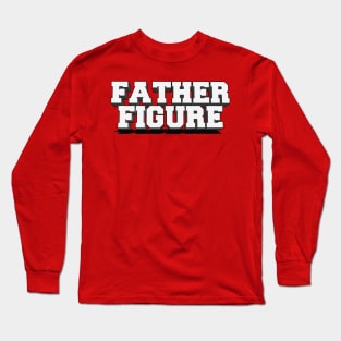 Father Figure Long Sleeve T-Shirt